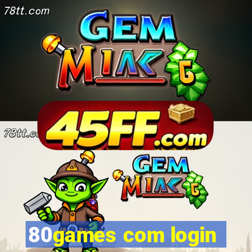 80games com login